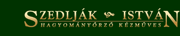 SZEDLJ�K ISTV�N tarsolyk�sz�t� mester honlapja